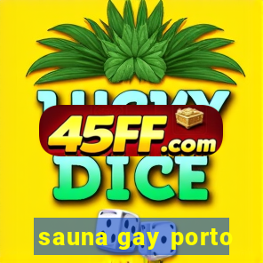 sauna gay porto